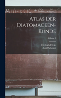 Atlas Der Diatomaceen-Kunde; Volume 1