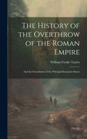 History of the Overthrow of the Roman Empire