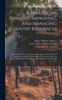 Treatise on Forming, Improving, and Managing Country Residences