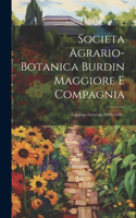 Societa Agrario-botanica Burdin Maggiore E Compagnia: Catalogo Generale 1849-1850...