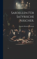 Sardellen für satyrische Näscher.