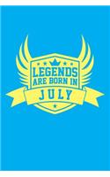 Legends Are Born in July: Great journal for Birthdays.