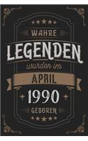 Wahre Legenden wurden im April 1990 geboren: Vintage Geburtstag Notizbuch - individuelles Geschenk für Notizen, Zeichnungen und Erinnerungen - liniert mit 100 Seiten