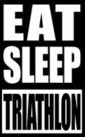 Eat Sleep Triathlon Cool Notebook for a Triathlon, Blank Lined Journal