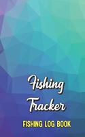 Fishing Tracker Fishing Log Book: Notebook Journal to Document Fishing Journey. Colorful Purple Red Blue Green Rainbow Design. Booklet Includes Location, Hours Fished, Weather Bait, 