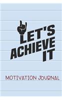 Let's Achieve it Motivation Journal