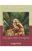 The Lad and the Lion: Large Print