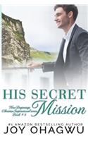 His Secret Mission