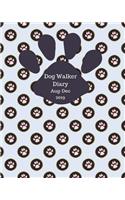 Dog Walker Diary Aug Dec 2019: Appointment diary to record all your dog walking times & client details. Day to a page with hourly slots. Perfect for self employed pet sitters and 