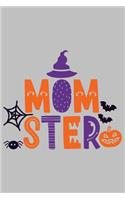 Mom Ster: Funny Halloween Gift for Great gift for spooky Halloween holiday Blank lined Journal Halloween notebook for taking note and many staff 100 Page Line