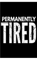 Permanently tired