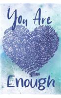 You Are Enough Diary