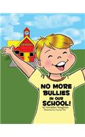 No More Bullies in Our School