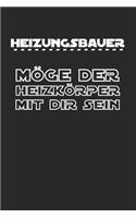 Möge der Heizkörper mit dir sein: A5 Notizbuch Demi Raster / Karo / Kariert 120 Seiten für Heizungsbauer und Installateur I Geschenkidee für Beruf & Freizeit