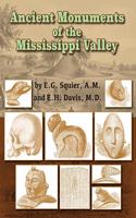 Ancient Monuments of the Mississippi Valley