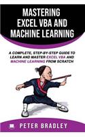 Mastering Excel VBA and Machine Learning