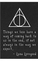 Things We Love Have a Way of Coming Back to Us in the End