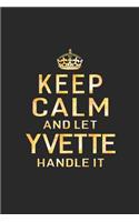 Keep Calm and Let Yvette Handle It