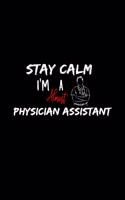Stay Calm I'm Almost A Physician Assistant: A 6x9 Inch Matte Softcover Paperback Notebook Journal With 120 Blank Lined Pages