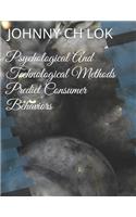 Psychological And Technological Methods Predict Consumer Behaviors