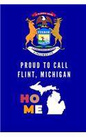 Proud To Call Flint, Michigan Home: Flint Michigan Note Book
