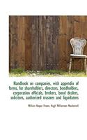 Handbook on Companies, with Appendix of Forms, for Shareholders, Directors, Bondholders, Corporation