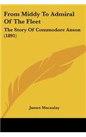 From Middy To Admiral Of The Fleet: The Story Of Commodore Anson (1891)(English)