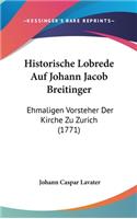 Historische Lobrede Auf Johann Jacob Breitinger