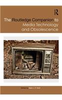 The Routledge Companion to Media Technology and Obsolescence