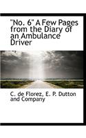 No. 6 a Few Pages from the Diary of an Ambulance Driver