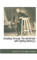 Smashing Through the World War with Fighting Battery C.