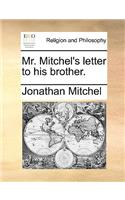 Mr. Mitchel's Letter to His Brother.