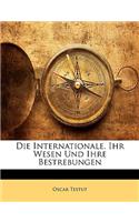 Die Internationale. Ihr Wesen Und Ihre Bestrebungen: (German)