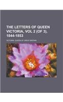 The Letters of Queen Victoria, Vol 2 (of 3), 1844-1853