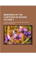 Memoires of the Comtesse de Boigne Volume 2: (English)