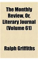 The Monthly Review, Or, Literary Journal Volume 61: (English)