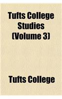 Tufts College Studies Volume 3