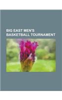Big East Men's Basketball Tournament: 1980 Big East Men's Basketball Tournament, 1981 Big East Men's Basketball Tournament, 1982 Big East Men's Basket(English)