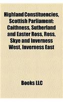 Highland Constituencies, Scottish Parliament: Caithness, Sutherland and Easter Ross, Ross, Skye and Inverness West, Inverness East(English)