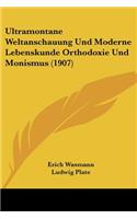 Ultramontane Weltanschauung Und Moderne Lebenskunde Orthodoxie Und Monismus (1907)