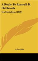A Reply to Roswell D. Hitchcock: On Socialism (1879)(English)