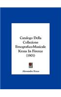 Catalogo Della Collezione Etnografico-Musicale Kraus in Firenze (1901)