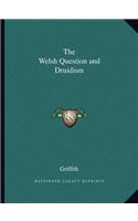 The Welsh Question and Druidism: (English)