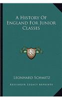 A History Of England For Junior Classes: (English)