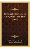 Recollections of Life in Ohio, from 1813-1840 (1895)