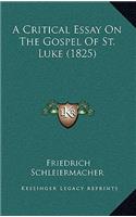 A Critical Essay on the Gospel of St. Luke (1825)