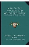 Key to the Practical and Mental Arithmetic: For the Use of Teachers (1851)