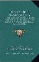 Three Color Photography
