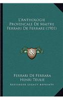L'Anthologie Provencale De Maitre Ferrari De Ferrare (1901)