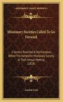 Missionary Societies Called To Go Forward